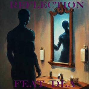 Reflection (feat. DLA)
