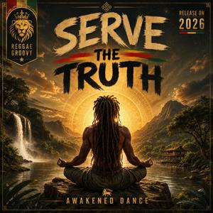 Serve The Truth (Reggae Vibe)