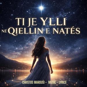 TI JE YLLI NË QIELLIN E NATËS