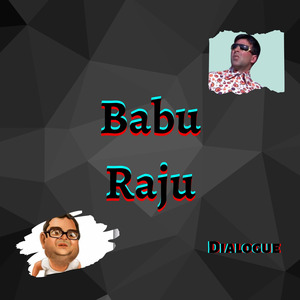 Babu Rao - Raju (Dialogue) (Live)
