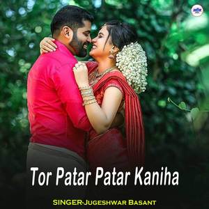 Tor Patar Patar Kaniha