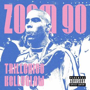 ZOOM 90 (feat. KELLYGLOW)