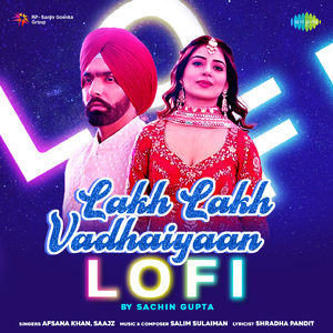 Lakh Lakh Vadhaiyaan - Lofi