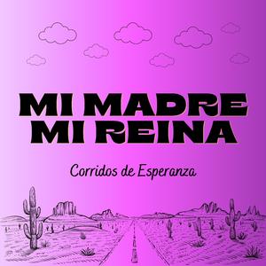 Mi Madre Mi Reina
