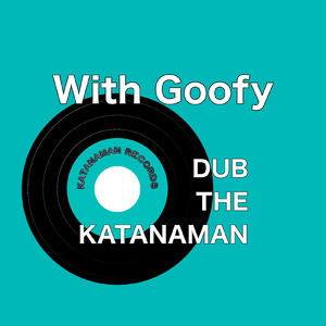 With Goofy (feat. Taku kato & Tokuhiro) [DUB]
