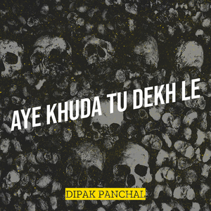 Aye Khuda Tu Dekh Le