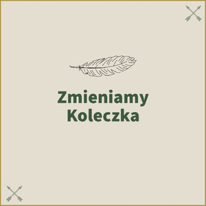 Zmieniamy Koleczka