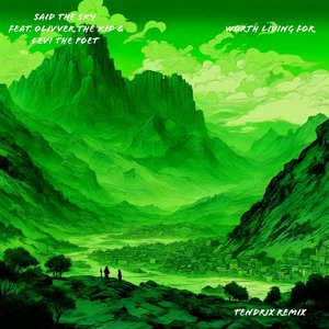 Worth Living For (Tendrix Remix)