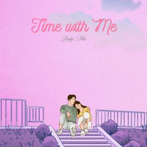 Take your time with me