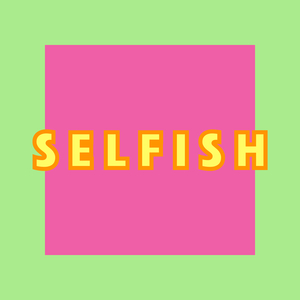 Selfish