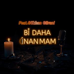 Bi daha İnanmam