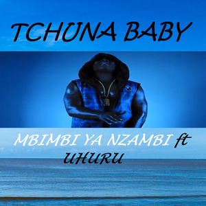 Tchuna Baby (feat. Uhuru)