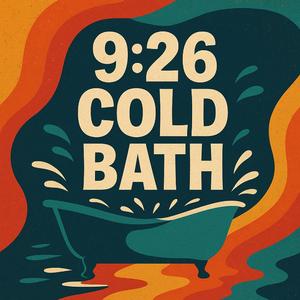 9:26 Cold Bath