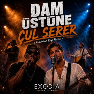 DAM ÜSTÜNE ÇUL SERER (Anatolian Rap Fusion)