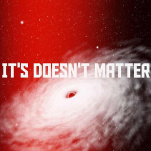 it doesn‘t matter