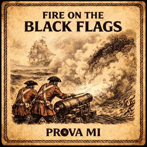 Fire on the Black Flags