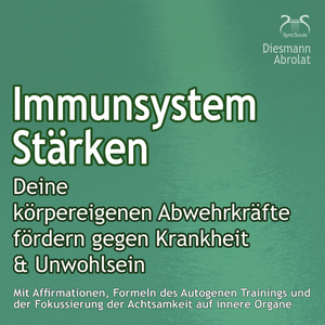 Abwehrkräfte aktivieren & Gesundheit fördern mit Achtsamkeit, Autogenes Training, Teil 3