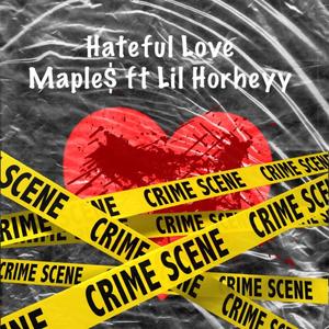 Hateful Love (feat. Lil Horheyy)