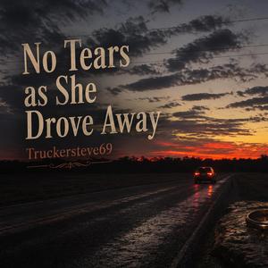 No Tears As She Drove Away