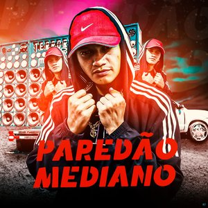 Paredão Mediano (feat. Mc Gw)