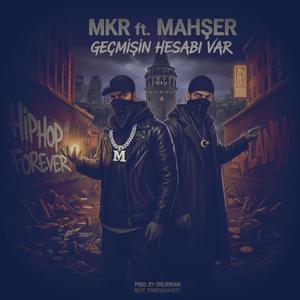 Geçmişin Hesabı Var (feat. Mahşer)
