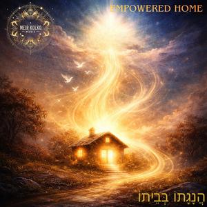 Empowered Home הֲנָגָתוֹ בְּבֵיתוֹ