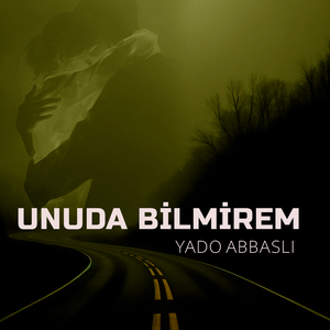 Unuda Bilmirem