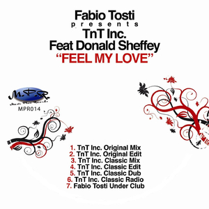 Feel My Love (Tnt Inc. Original Edit) (Fabio Tosti Presents Tnt Inc.)