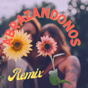 Abrazándonos (Remix)