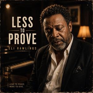 Less To Prove