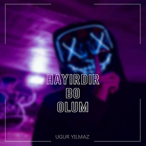 Hayırdır Bo Olum
