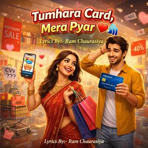 Tumhara Card, Mera Pyar