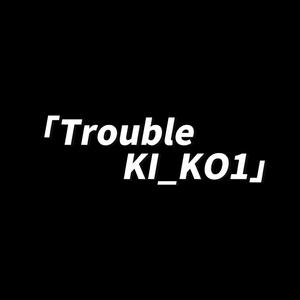 Trouble KI_KO1 （prod by AZ Beats）