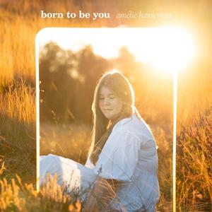 Born to be you