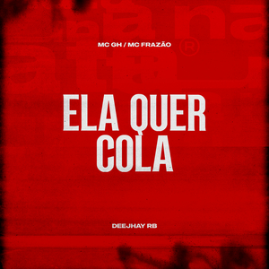 Ela Quer Cola