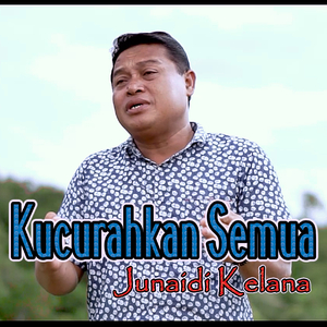 Kucurahkan Semua