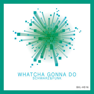 Whatcha Gonna Do (Italo Boot Mix)