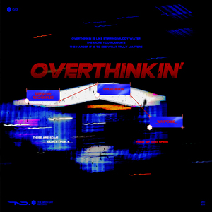 Overthinkin'