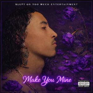 Make You Mine