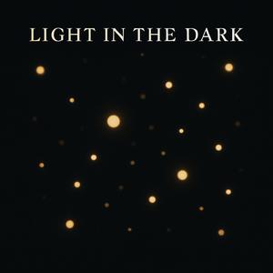 Light In The Dark