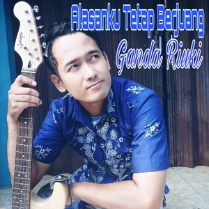 Alasanku Tetap Berjuang