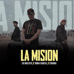 La Misión (feat. CH Master & Enigma)