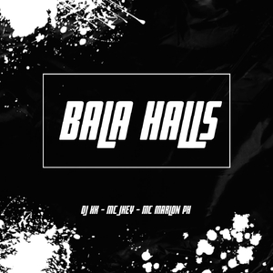 BALA HALLS