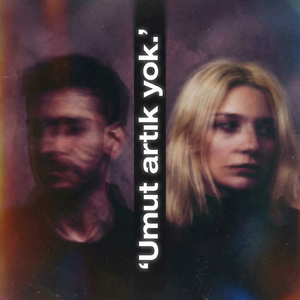 Umut Artık Yok