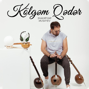 Kölgəm Qədər
