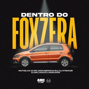 Dentro do Foxzera