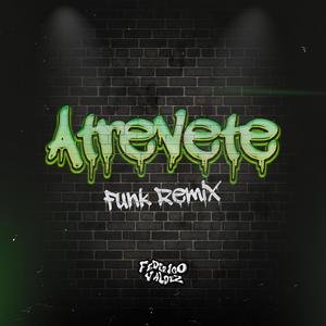 Atrévete Te (Funk Arrocha )