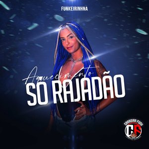 Aquecimento Só Rajadão