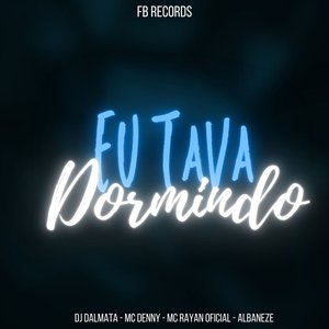 Eu Tava Dormindo (feat. Albaneze)
