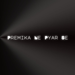 Premika Ne Pyar Se